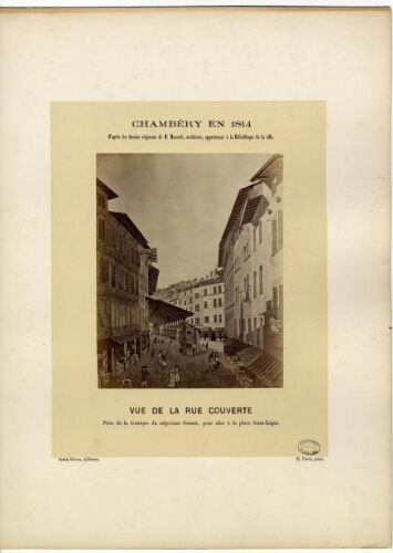 Chambéry en 1814, Vue de la rue couverte, prise de la boutique du négociant Sonnet, pour aller à la place Saint-Léger