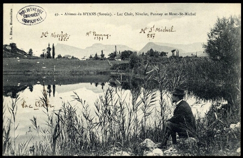 Abimes de Myans (Savoie). Lac Clair, Nivolet, Pennay et Mont-St-Michel
