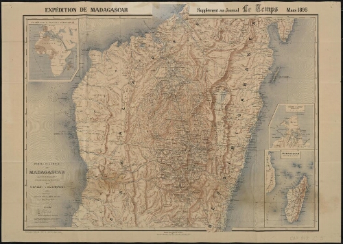 Expédition de Madagascar. Supplément au journal "le Temps", mars 1895. Partie centrale de Madagascar, d'après les nouveaux levés et les documents les plus récents