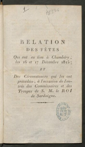 Relations des fêtes qui ont eu lieu à Chambéry, les 16 et 17 décembre 1815