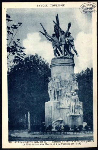 Aix-les-Bains, altitude 260 m. Station balnéaire et de villégiature. Le Monument aux Morts et à la Victoire, 1914-18