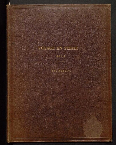 Voyage en Suisse de 1844 par Charles Forest